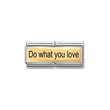 Load image into Gallery viewer, COMPOSABLE CLASSIC DOUBLE LINK 030712/01 DO WHAT YOU LOVE IN 18K GOLD